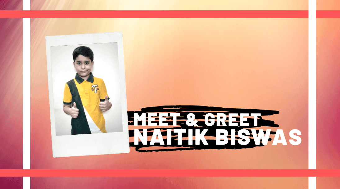 Meet and Greet Naitik Biswas