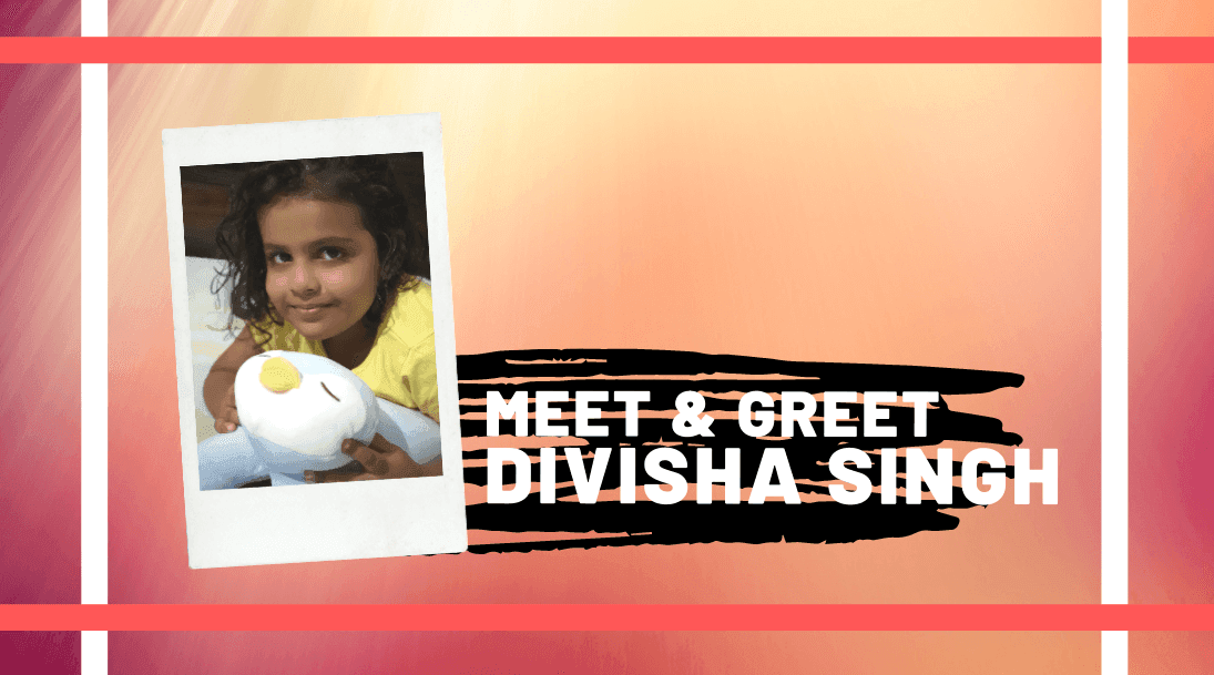 Meet and Greet Divisha Singh