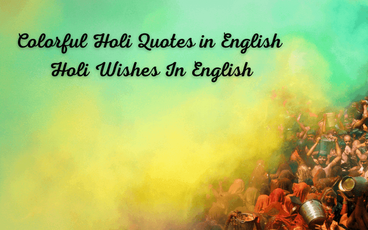 Colorful Holi Quotes in English | Holi Wishes In English