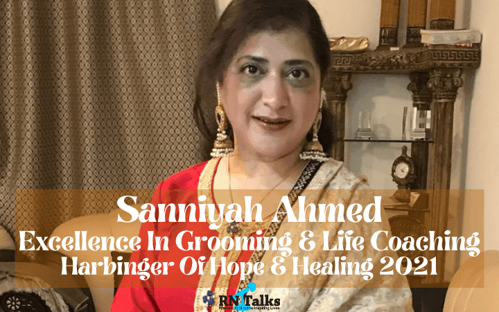 Sanniyah Ahmed: Excellence In Grooming & Life Coaching - Harbinger Of Hope & Healing 2021