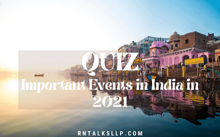 General Knowledge, Current GK, Important Events in India in 2021
